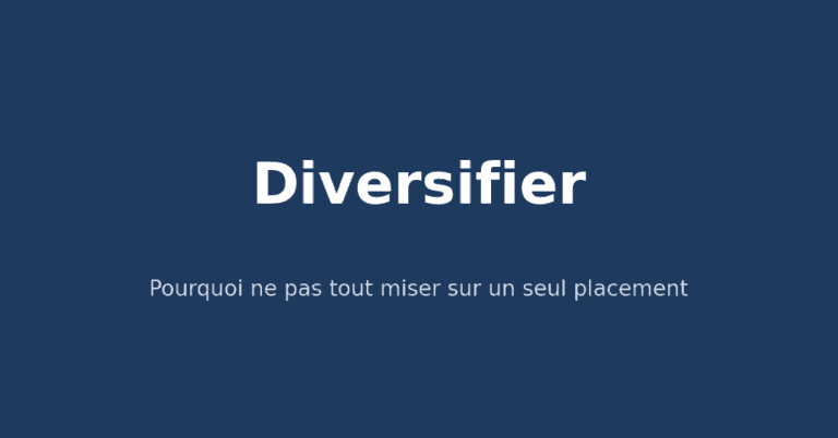 Diversifier son épargne : pourquoi ne pas tout miser sur un seul placement